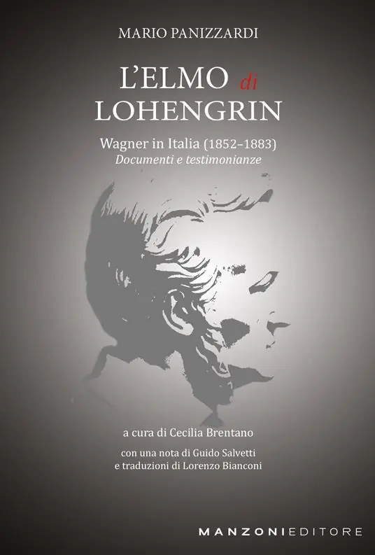 Prezzo Conveniente L‘Elmo di Lohengrin. Wagner in Italia (1852-1883). Documenti e testimonianze