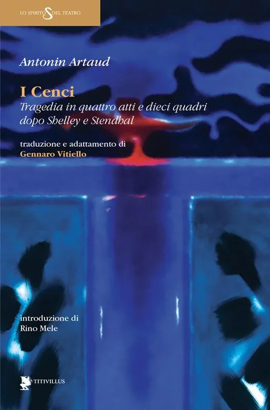 Compra Online I Cenci. Tragedia in quattro atti e dieci quadri dopo Shelley e Stendhal