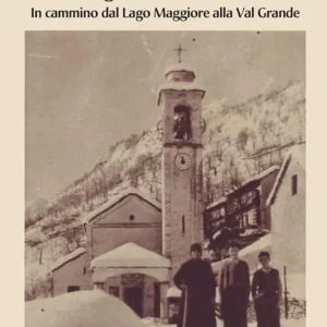 Promozione Esclusiva Cicogna ultima Thule. In cammino dal lago Maggiore alla Val Grande