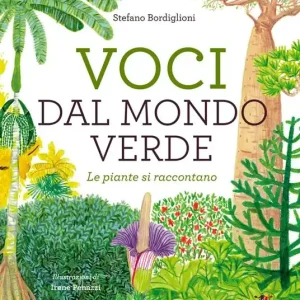 Voci dal mondo verde. Le piante si raccontano Occasione Imperdibile