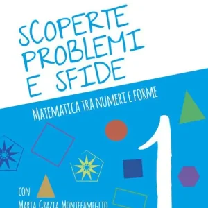 Economico Scoperte, problemi e sfide. Matematica tra numeri e forme. Vol. 1