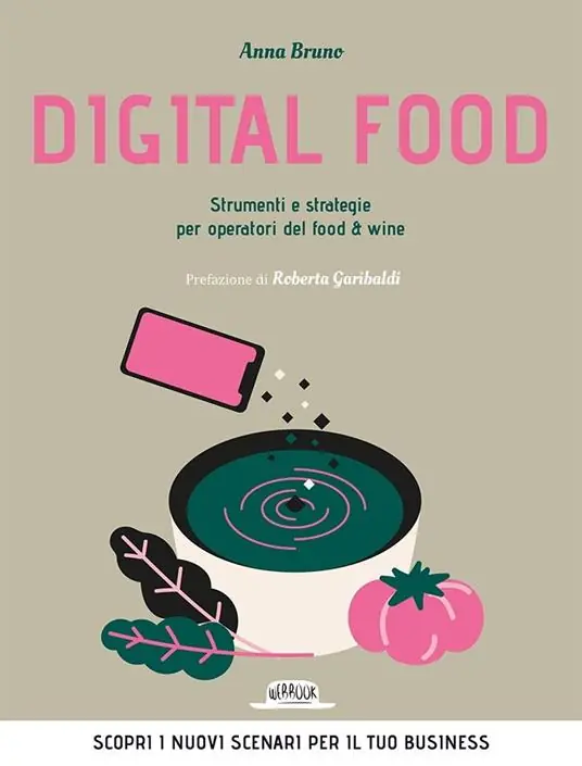 Prezzo Scontato Digital food. Strumenti e strategie per operatori del food & wine. Scopri i nuovi scenari per il tuo business