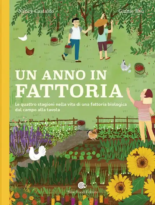 Un anno in fattoria. Le quattro stagioni nella vita di una fattoria biologica dal campo alla tavola Subito Disponibile