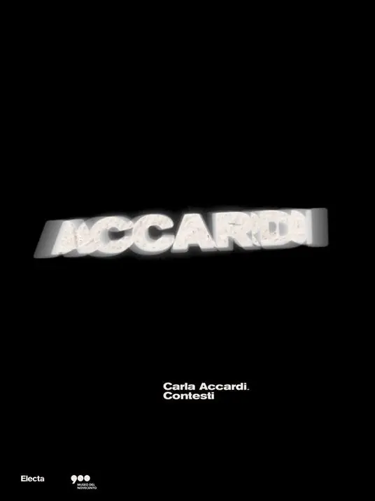 Pagamento Sicuro Carla Accardi. Contesti. Catalogo della mostra (Milano, 9 ottobre 2020-27 giugno 2021)