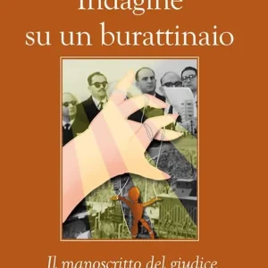 Di Tendenza Indagine su un burattinaio. Il manoscritto del giudice