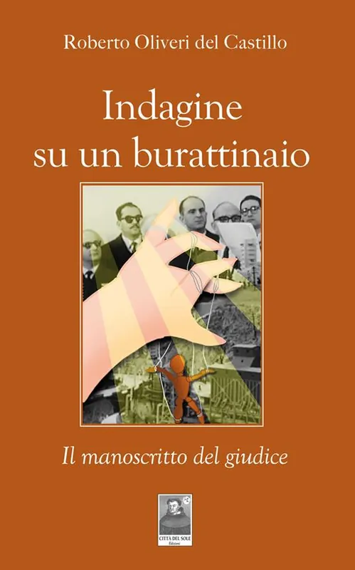 Di Tendenza Indagine su un burattinaio. Il manoscritto del giudice