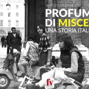 Profumo di miscela. Una storia italiana Acquista Ora