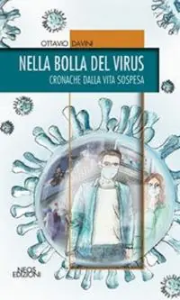 Ultime Pezzi Nella bolla del virus. Cronache di una vita sospesa