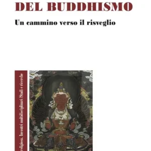 Ultimissimo Modello La via del buddhismo. Un cammino verso il risveglio
