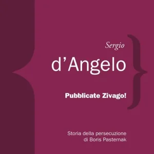 Pubblicate Zivago! Storia della persecuzione di Boris Pasternak Miglior Prezzo