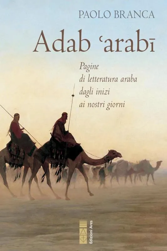 Adab ‘arabï. Pagine di letteratura araba dagli inizi ai nostri giorni Compra Online