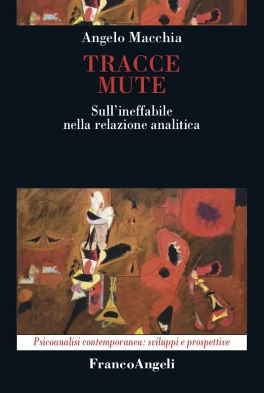 Tracce mute. Sull‘ineffabile nella relazione analitica Bestseller