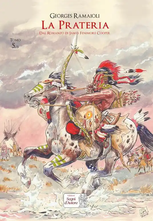 La prateria. Dal romanzo di James Fenimore Cooper. Vol. 5 Ultimissimo Modello