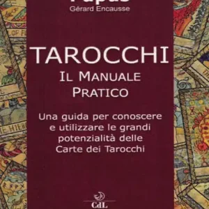 Tarocchi. Il manuale pratico Nuovo Arrivo