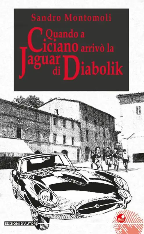 Quando a Ciciano arrivò la Jaguar di Diabolik Novità