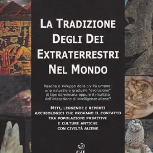 Prezzo Conveniente Tradizione degli dei extraterrestri nel mondo