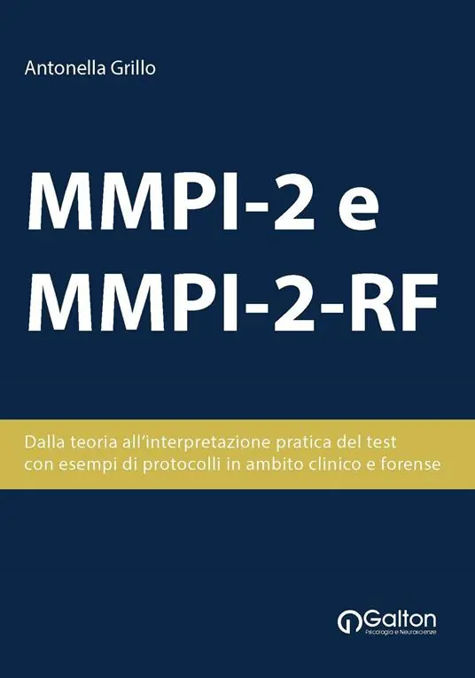 MMPI-2 e MMPI-2-RF. Dalla teoria all‘interpretazione pratica del test, con esempi di protocolli in ambito clinico e forense Occasione Imperdibile