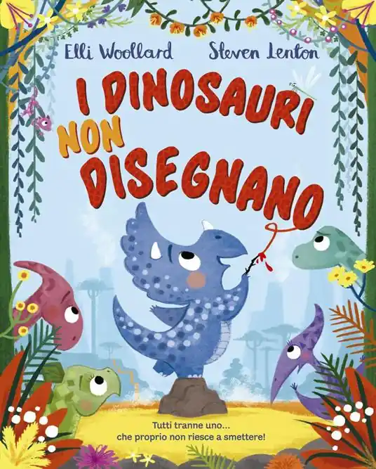 I dinosauri non disegnano. Ediz. a colori Non Perdere