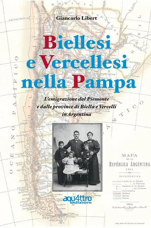 Biellesi e vercellesi nella Pampa. L‘emigrazione dal Piemonte e dalle province di Biella e Vercelli in Argentina Ultima Occasione