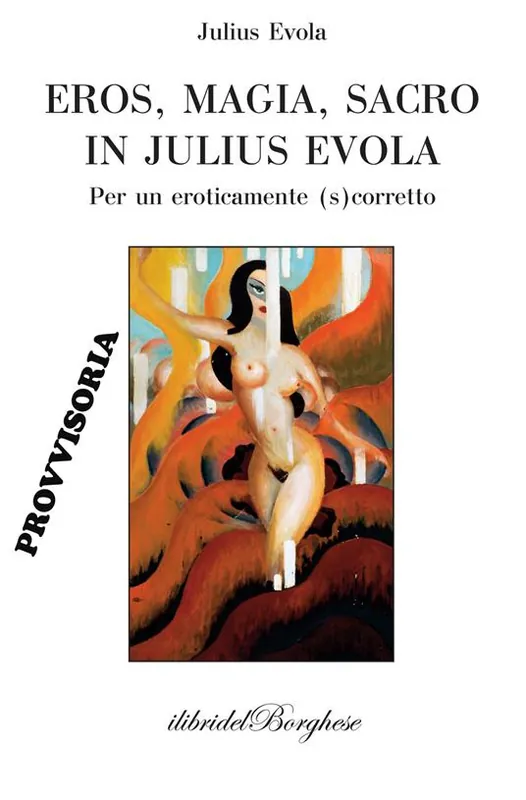 Eros, magia, sacro in Julius Evola Affare