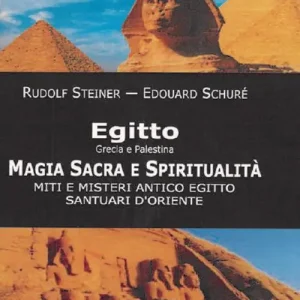Egitto, Grecia e Palestina. Magia sacra e spiritualità. Miti e misteri antico Egitto. Santuari d‘Oriente Offerta