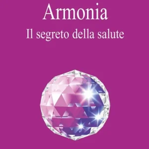 Armonia. Il segreto della salute Offerta Speciale