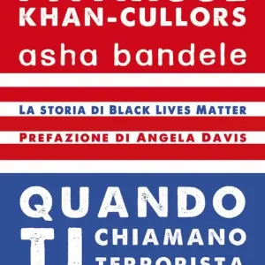 Professionale Quando ti chiamano terrorista. A Black Lives Matter memoir