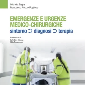 Emergenze e urgenze medico-chirurgiche. Sintomo diagnosi terapia Prezzo Ridotto