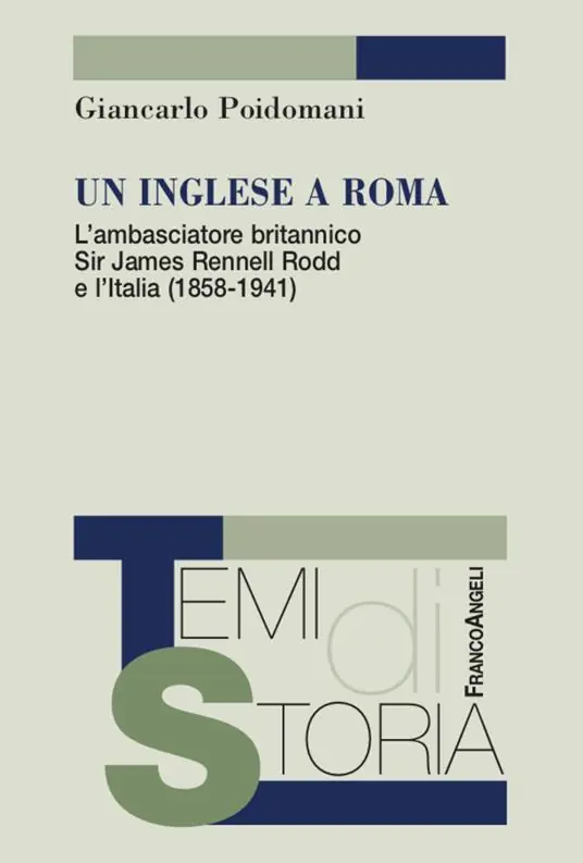 Offerta Speciale Un inglese a Roma. L‘ambasciatore britannico Sir James Rennell Rodd e l‘Italia (1858-1941)