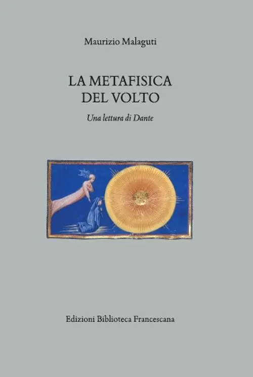 Super Prezzo La metafisica del volto. Una lettura di Dante