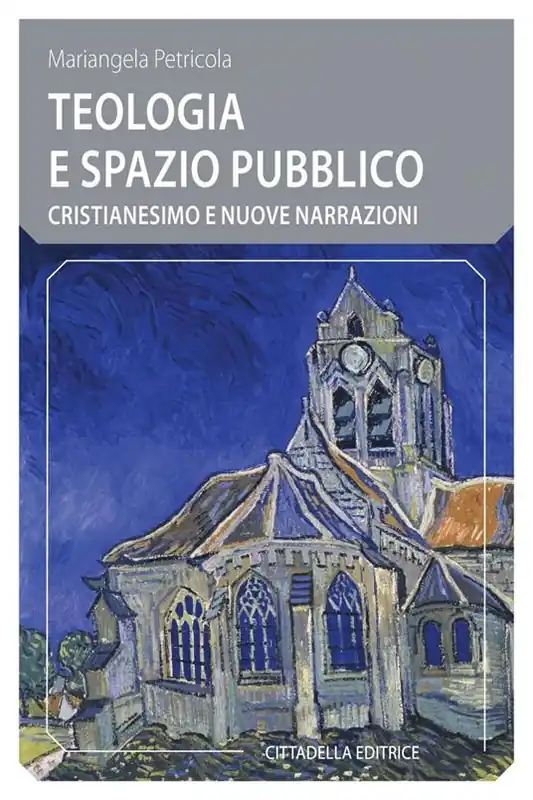 Consegna Rapida Teologia e spazio pubblico. Cristianesimo e nuove narrazioni