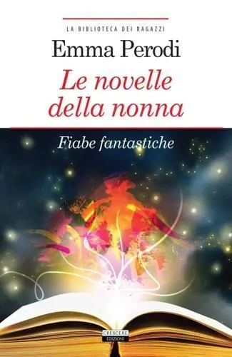 Must-Have Le novelle della nonna. Fiabe fantastiche. Ediz. integrale. Con Segnalibro