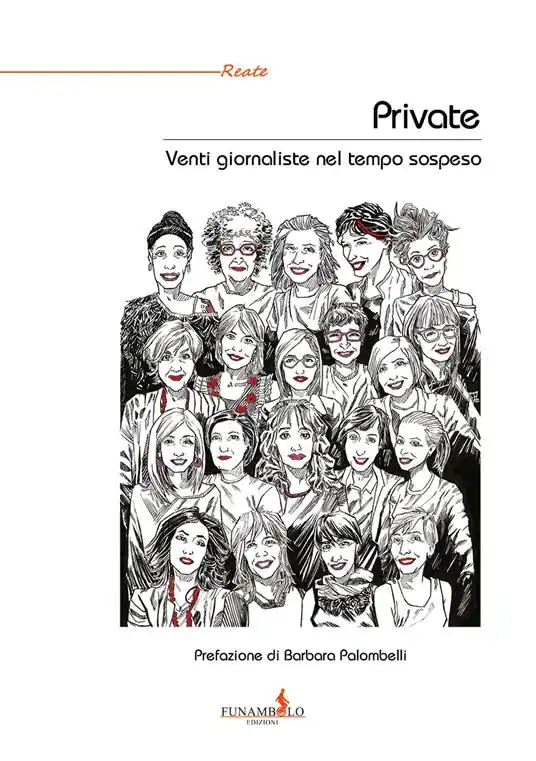 Popolare Private. Venti giornaliste nel tempo sospeso