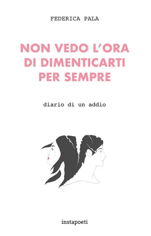 Acquista Ora Non vedo l‘ora di dimenticarti per sempre. Diario di un addio