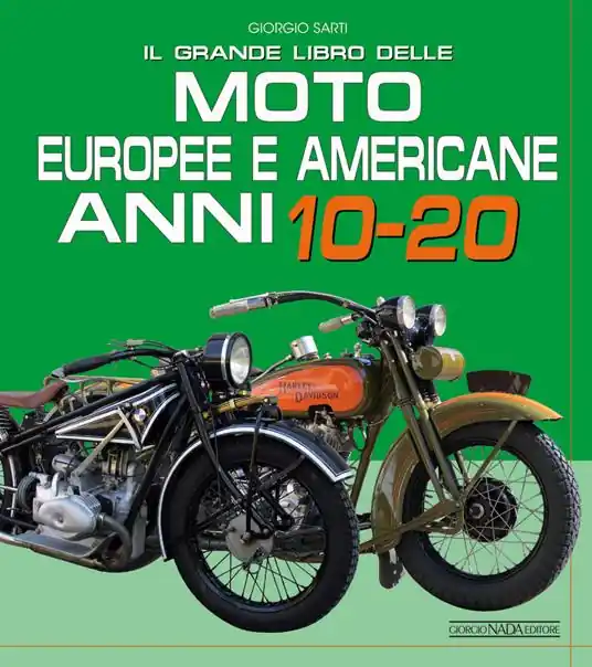 Il grande libro delle moto europee e americane anni 10-20 Compra Online