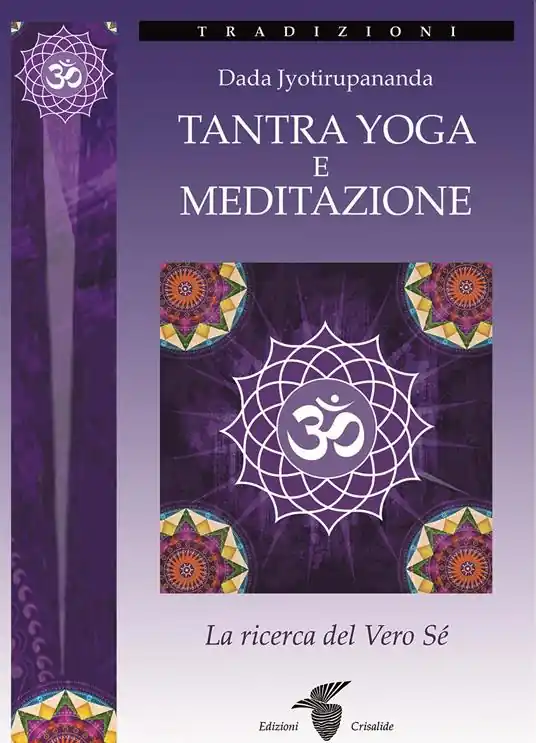 Ultime Pezzi Tantra yoga e meditazione. La ricerca del vero sé