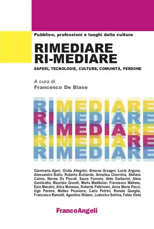 Subito Disponibile Rimediare ri-mediare. Saperi, tecnologie, culture, comunità, persone