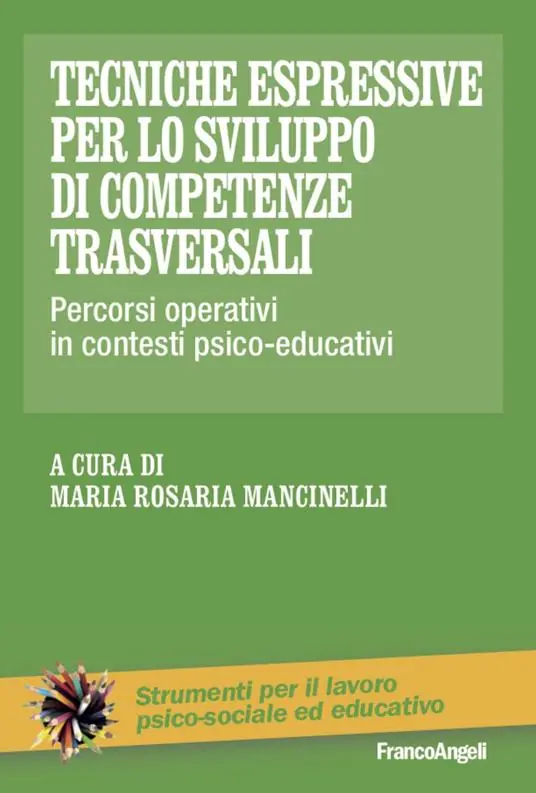 Offerta Lampo Tecniche espressive per lo sviluppo di competenze trasversali. Percorsi operativi in contesti psico-educativi