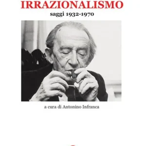Dialettica e irrazionalismo. Saggi 1932-1970 Sconto