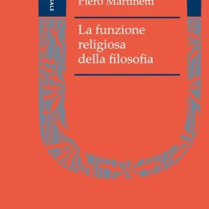 Offerta Del Giorno La funzione religiosa della filosofia