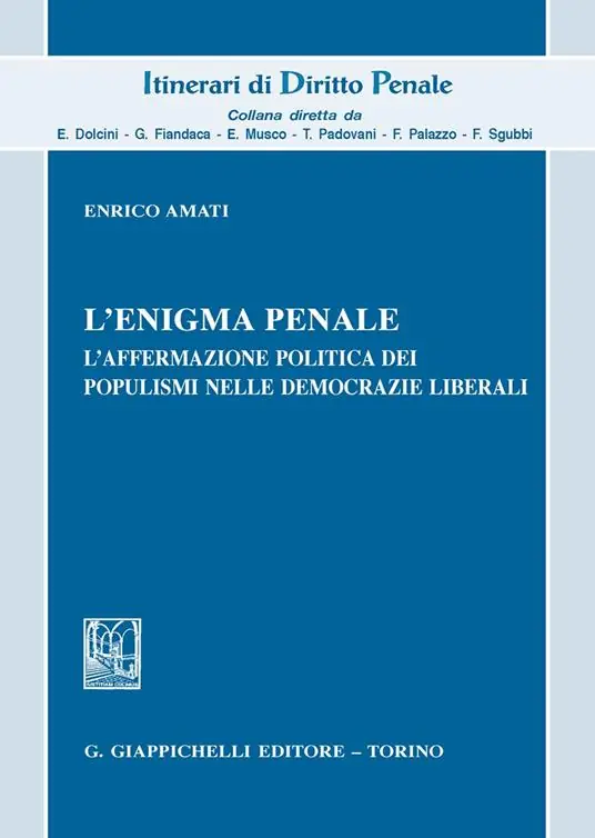 L‘enigma penale. L‘affermazione politica dei populismi nelle democrazie liberali Professionale