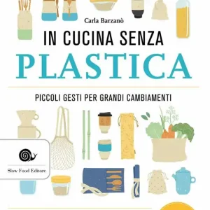 Scelto Dai Clienti In cucina senza plastica. Piccoli gesti per grandi cambiamenti