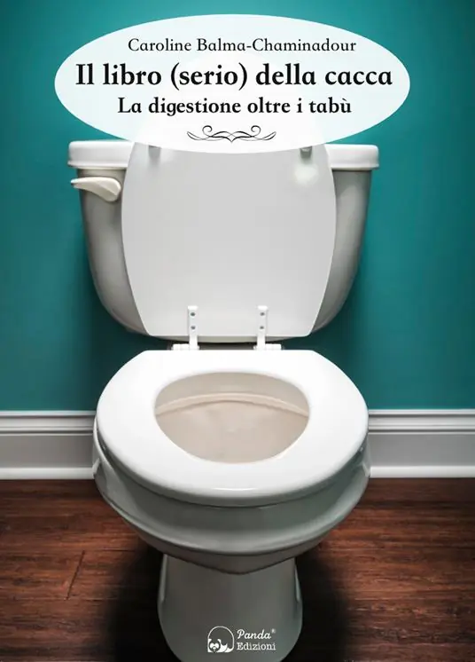 Il libro (serio) della cacca. La digestione oltre i tabù Nuovo Arrivo