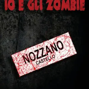 Compra Adesso Io e gli zombie. Vol. 6 Nozzano Castello