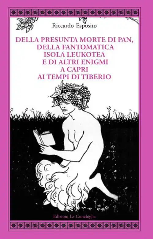 Della presunta morte di Pan, della fantomatica isola Leukotea e di altri enigmi a Capri ai tempi di Tiberio Reso Gratuito