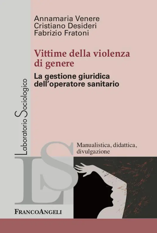 Compra Oggi Stesso Vittime della violenza di genere. La gestione giuridica dell‘operatore sanitario