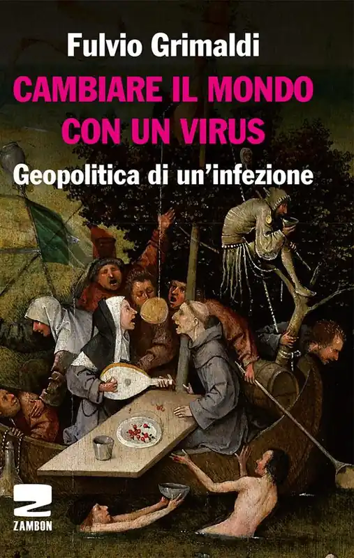 Subito Disponibile Cambiare il mondo con un virus. Geopolitica di un‘infezione
