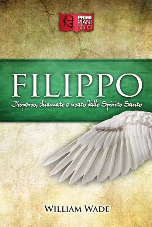 Filippo. Disperso, chiamato e usato dallo Spirito Santo Prezzo Ridotto
