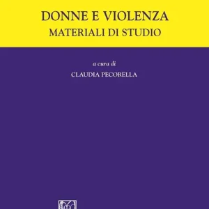 Prezzo Conveniente Donne e violenza. Materiale di studio
