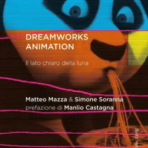 Non Perdere DreamWorks Animation. Il lato chiaro della luna
